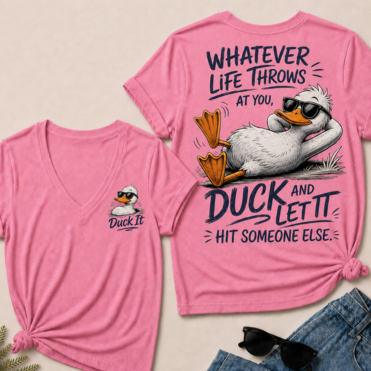 Whatever Life Throws at You – Duck It V-Neck Tee